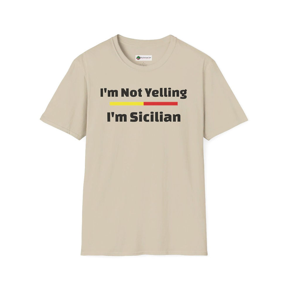 Thumbnail: I'm Not Yelling I'm Sicilian T-Shirt