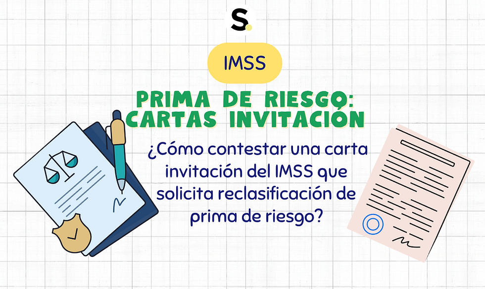 Prima de riesgo: Contestar carta invitación del IMSS para reclasificación?