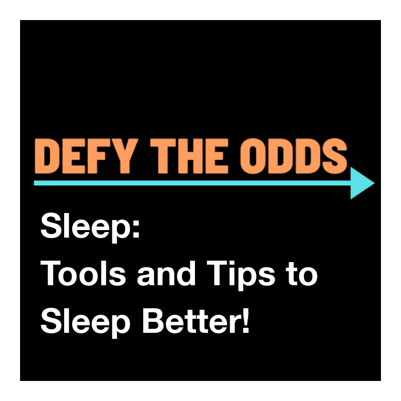 Sleep: Tools and Tips for How to Sleep Better!