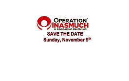 Save the Date: Operation Inasmuch - Sun Nov 9th