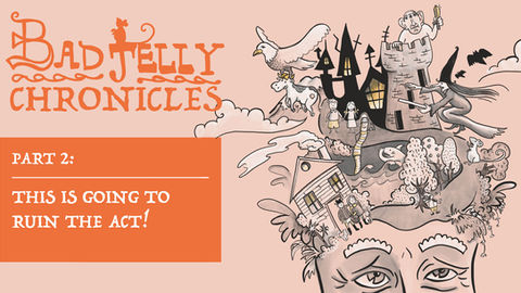 The Badjelly Chronicles: Episode Two