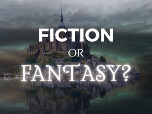 Fiction or Fantasy?