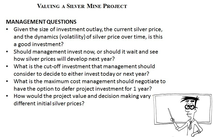 Valuing a Silver Mine Project in the face of Silver Price Uncertainty