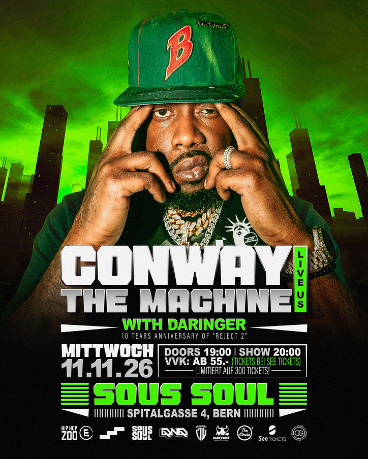 CONWAY THE MACHINE & Daringer live in Bern