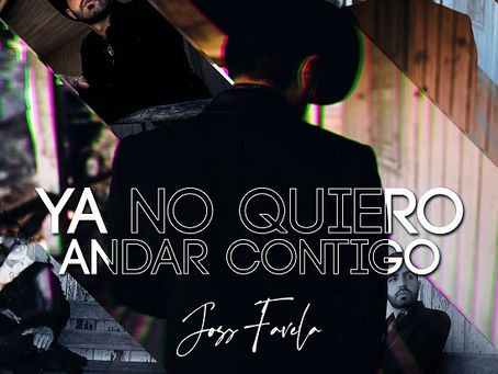 JOSS FAVELA anuncia el lanzamiento de su nuevo sencillo
“YA NO QUIERO ANDAR CONTIGO”
