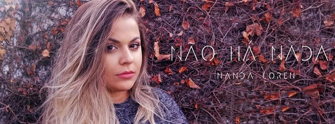 Nanda Loren lança a balada romântica 'Não Há Nada'