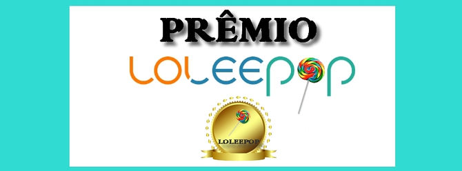 Prêmio Loleepop  - Conheça os vencedores!