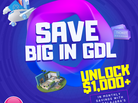 SAVE BIG IN GUADALAJARA
