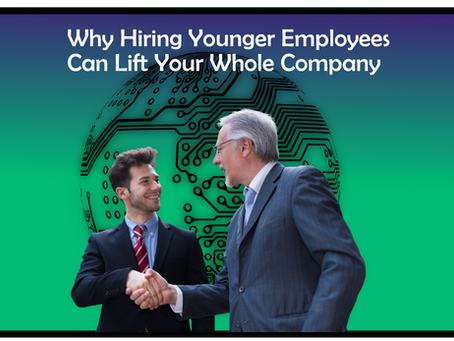 Why Hiring Younger Employees Can Lift Your Whole Company