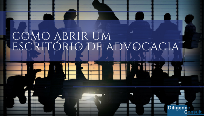 Como abrir um Escritório de Advocacia