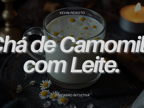 Chá de Camomila com Leite na Magia