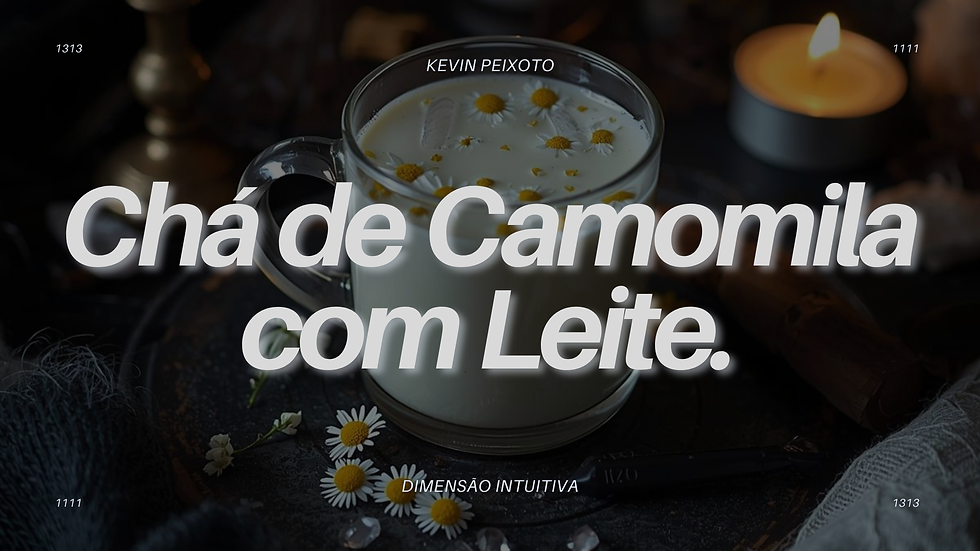 Chá de Camomila com Leite na Magia