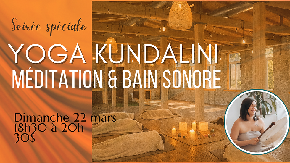 Yoga Kundalini, Méditation & Bain sonore