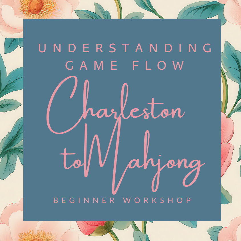 š Understanding Game Flow: Charleston to Mahjong