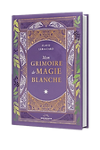mon grimoire de magie blanche