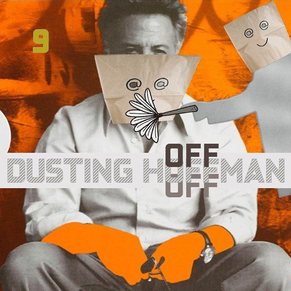 Take #9 - Dusting Hoffman (2021)