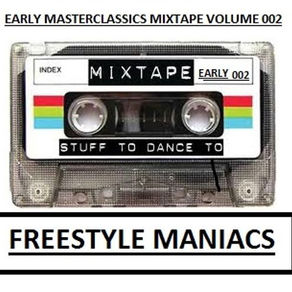 Freestyle Maniacs Hardcore Classics 1992 -2002 Early Mix-tape 002