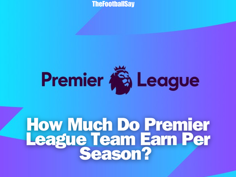How much do premier league team earn per season?