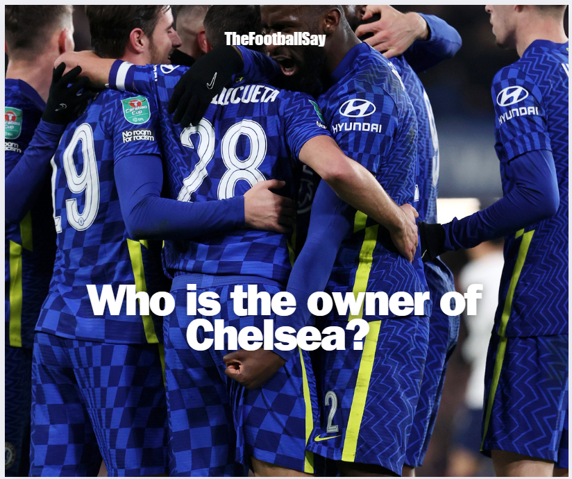 Who is the owner of chelsea football club