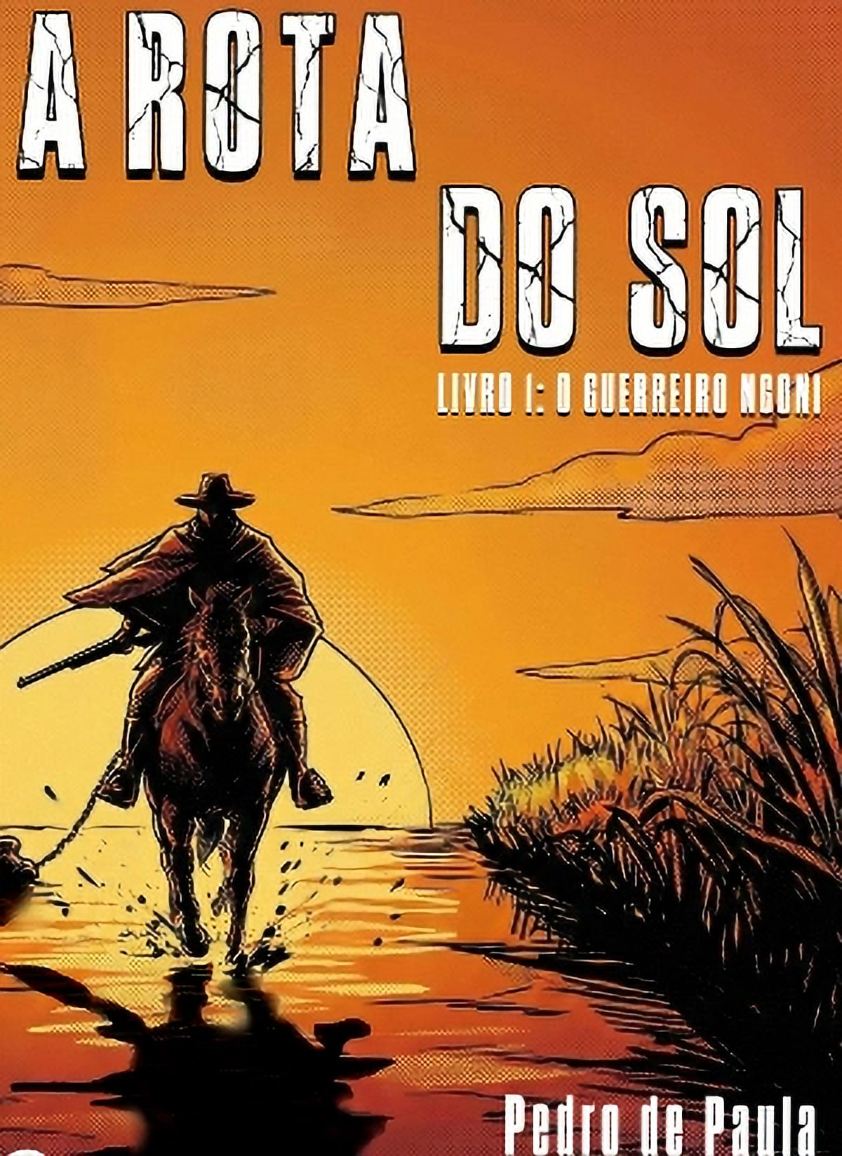 A Rota do Sol - Livro I - O Guerreiro Ngoni (Frete reduzido + Seguro)