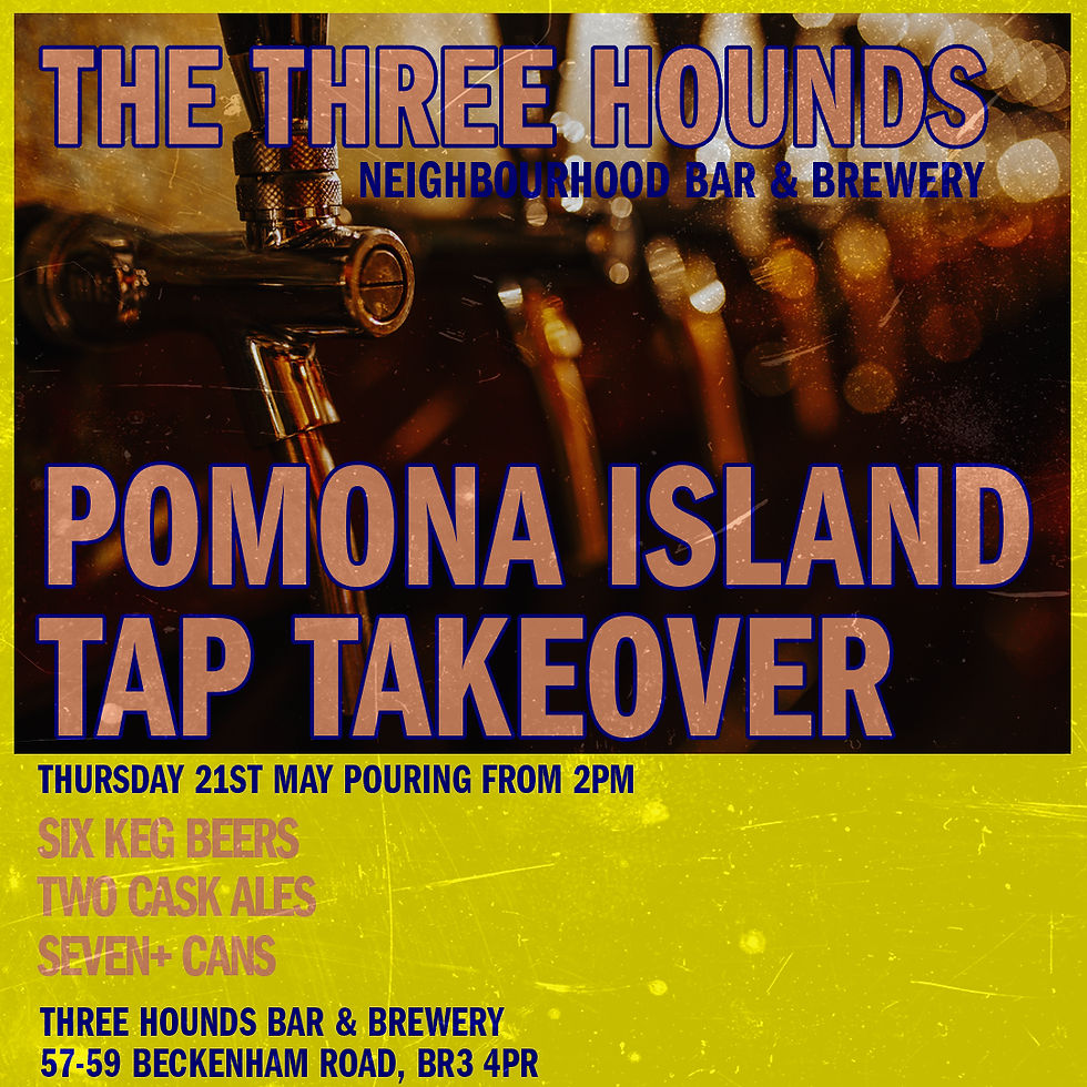 Event poster for Pomona Island Tap Takeover at The Three Hounds Bar. Features tap image and details of the beer selection. Bold text.
