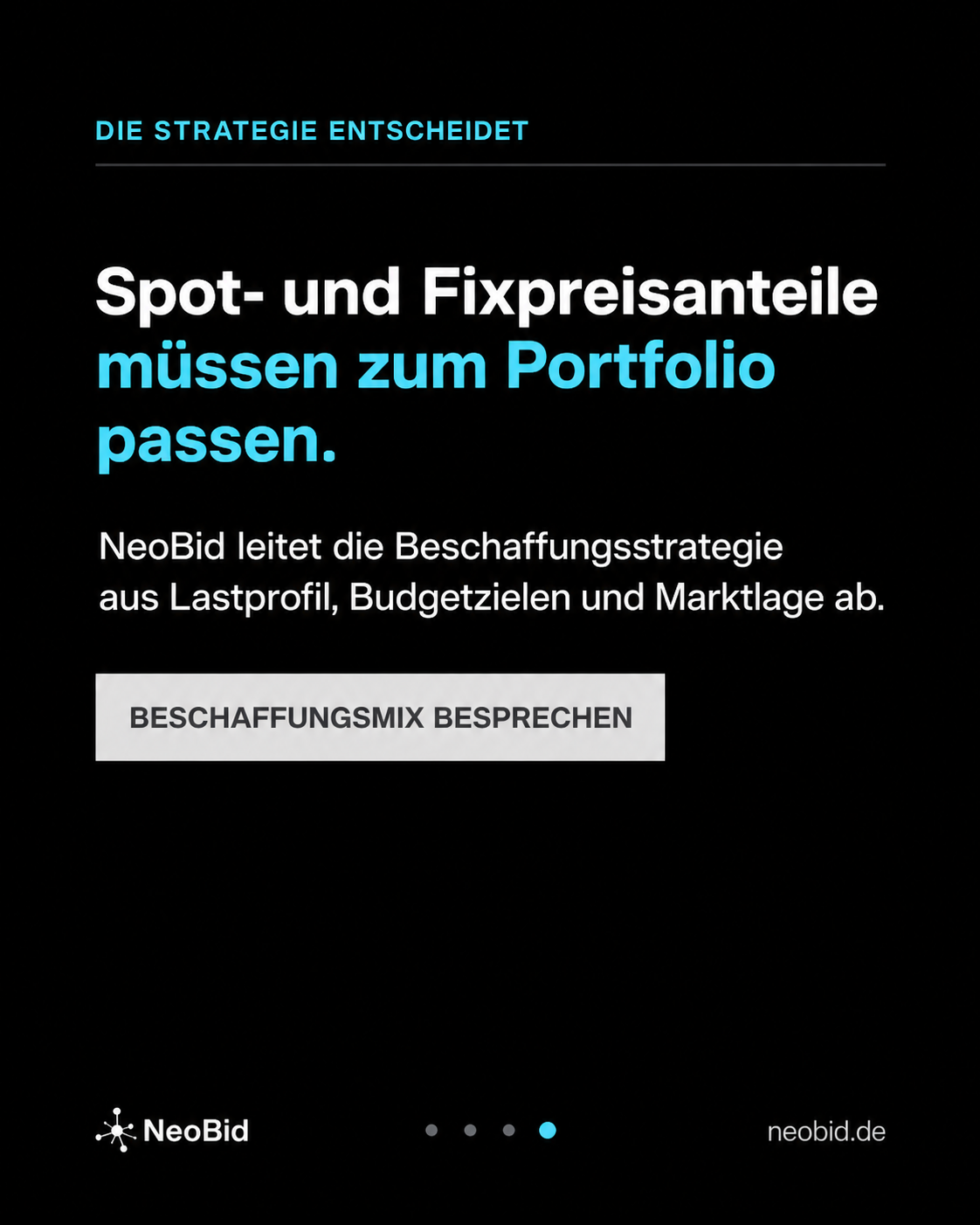 Spot- und Fixpreisanteile am Portfolio ausrichten: Beschaffungsmix mit NeoBid besprechen.