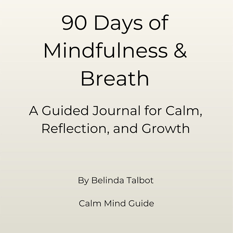 90 Days of Mindfulness & Breath journal by Belinda Talbot, Calm Mind Guide.
