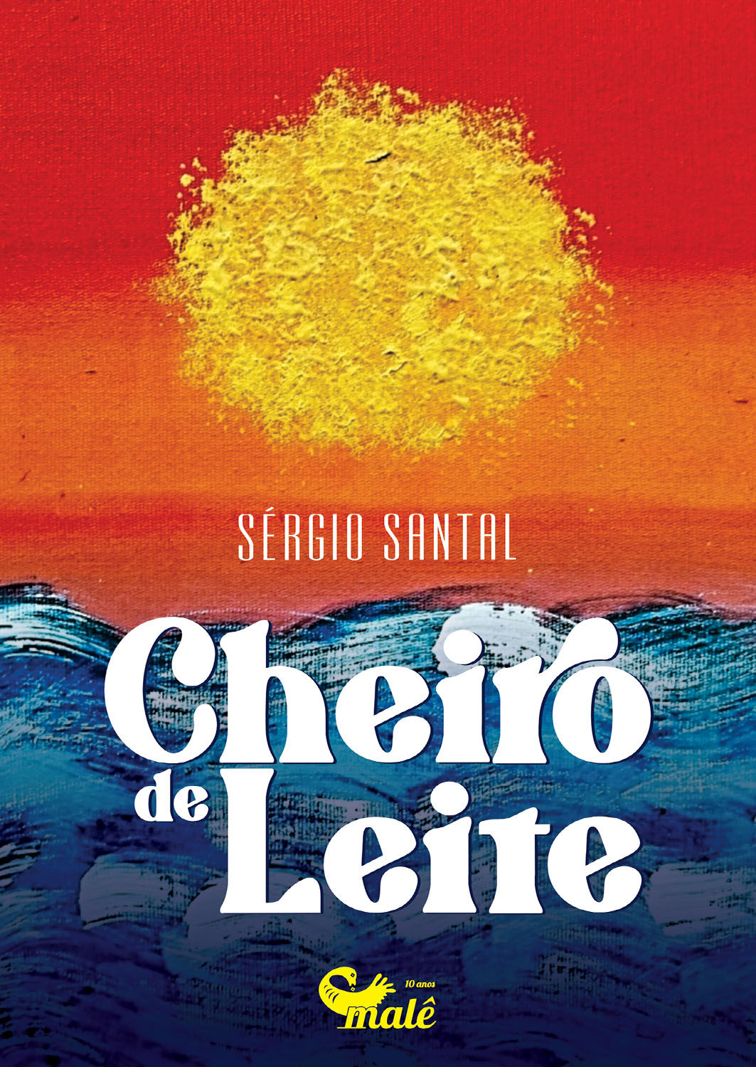Cheiro de leite: romance - Sérgio Santal
