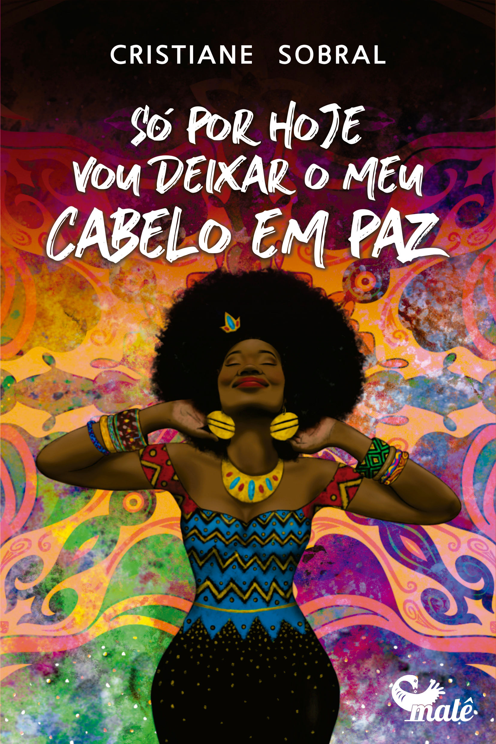 Só por hoje vou deixar o meu cabelo em paz - Cristiane Sobral