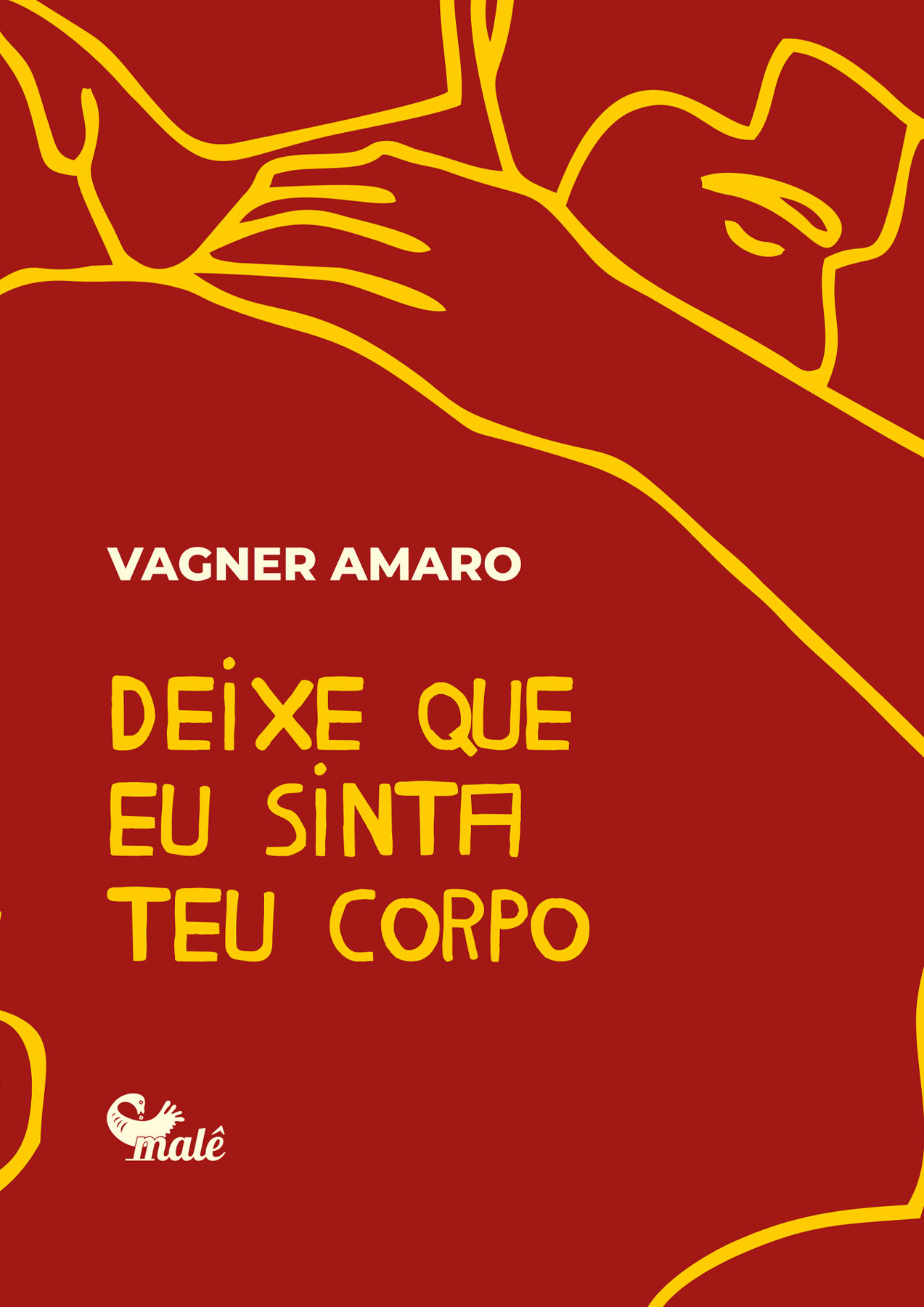 Deixe que eu sinta teu corpo - Vagner Amaro