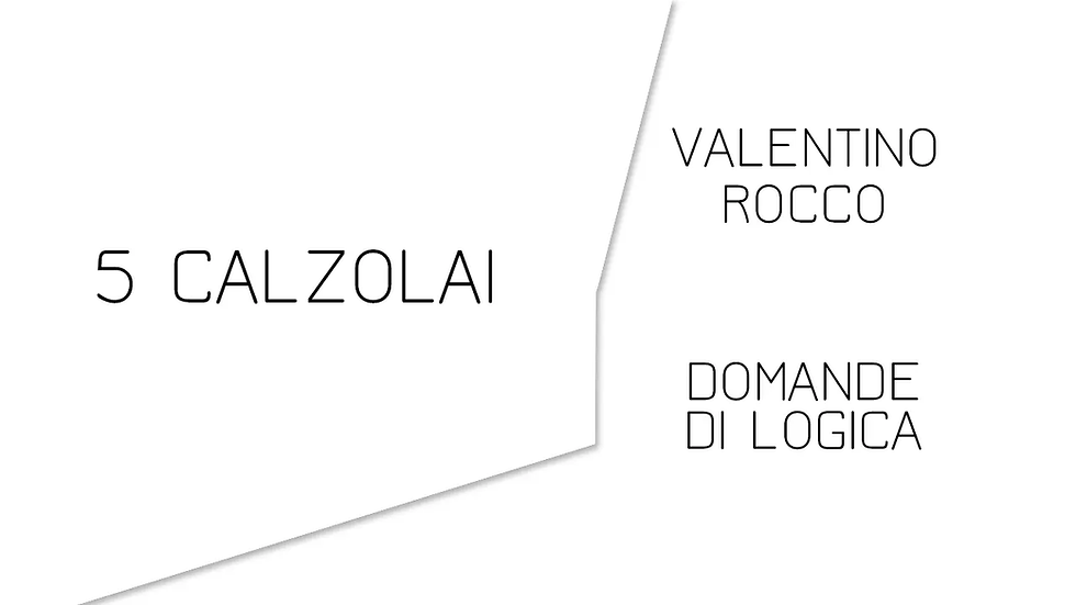 Domanda Logica: se 5 calzolai riparano