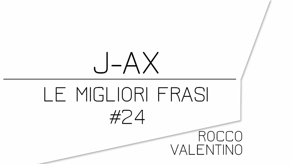 J-AX: Le migliori frasi