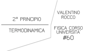 SECONDO PRINCIPIO DELLA TERMODINAMICA