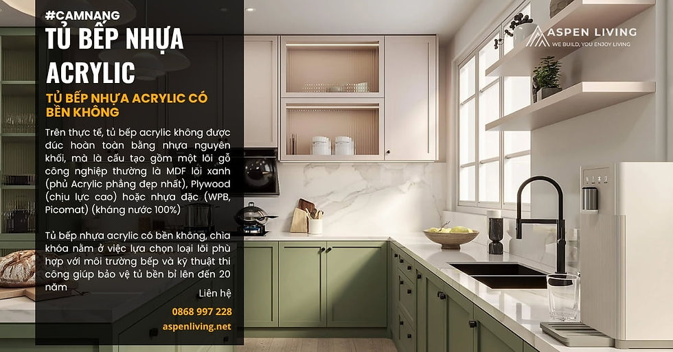 Tủ bếp nhựa acrylic có bền không