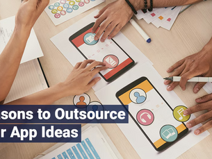 Reasons to Outsource Your App Ideas