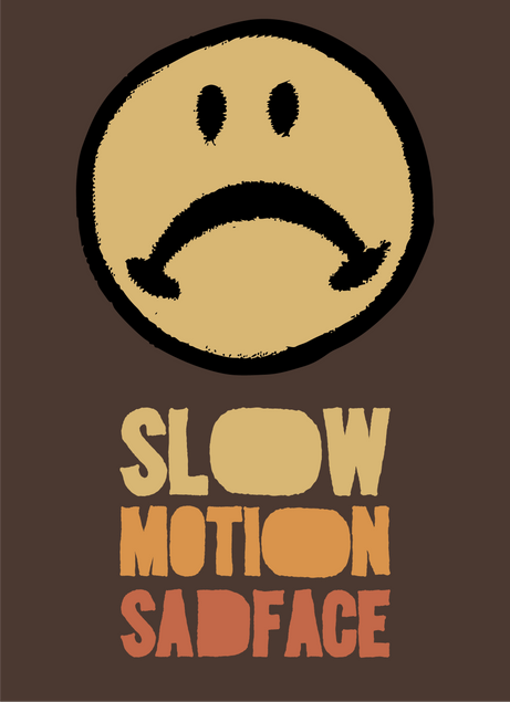 SLOW-MOTION-SADFACE-final_Artboard 5-02