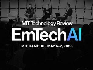 EMTECH AI 2025: INTELIGENCIA ARTIFICIAL PARA EL MUNDO REAL