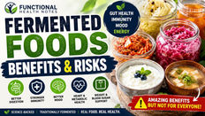 Are fermented foods healthy? Functional Health Notes guide to the science-backed benefits and risks of fermented foods, including probiotics, gut microbiome support, immune health, leaky gut recovery, mental wellness, metabolic health, cholesterol support and common side effects from fermented foods.