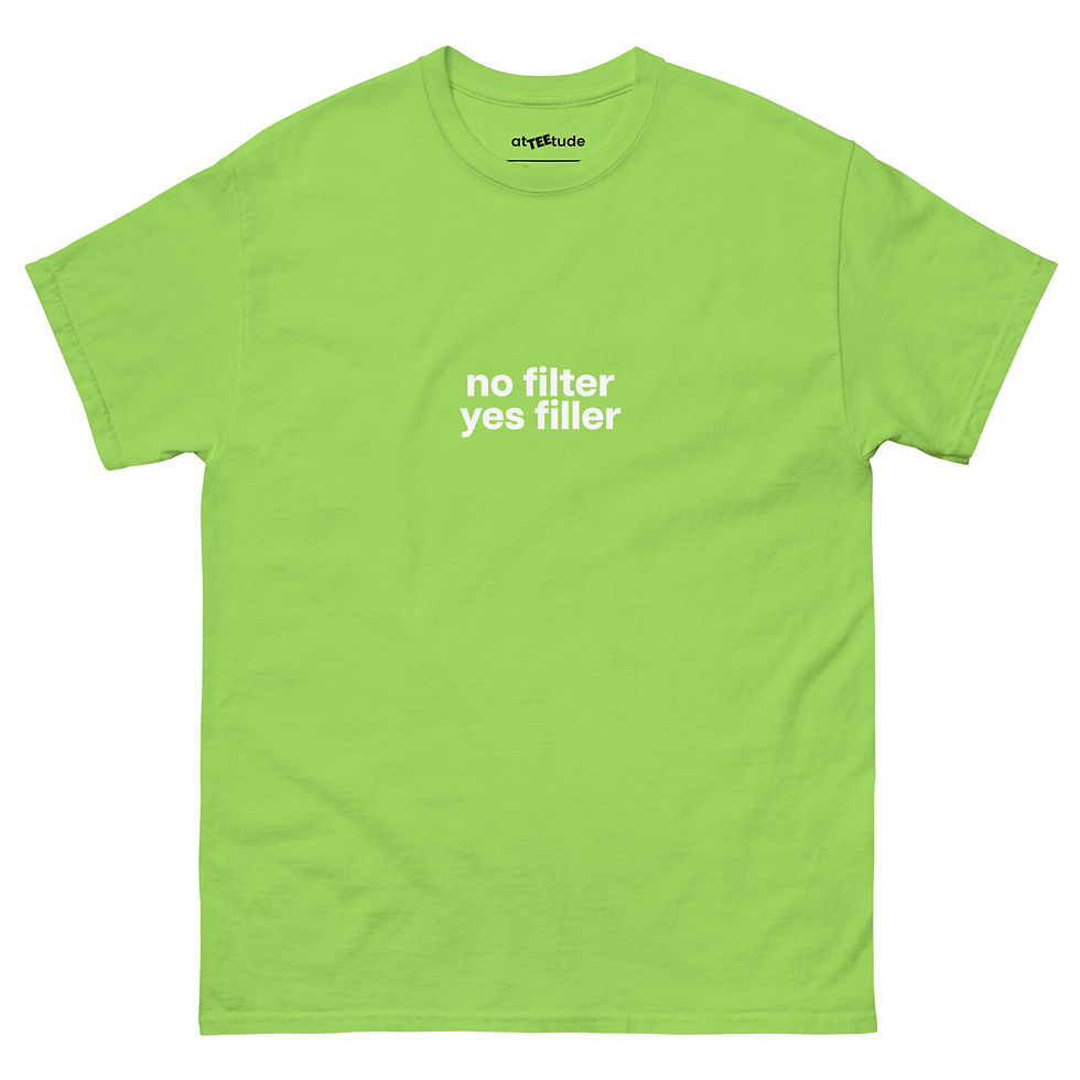 Miniatura: No Filter, Yes... T shirt Unisex