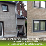 Remplacement de l'encadrement des fenêtres et porte, nouveaux châssis, porte et changement