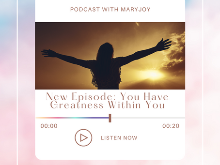 You Have Greatness Within You..