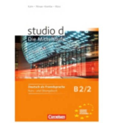 Studio D - Die Mittelstufe Kurs/Ubung B2/2