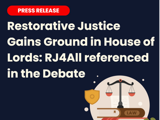 Press Release: Restorative Justice Gains Ground in House of Lords: RJ4All referenced in the Debate