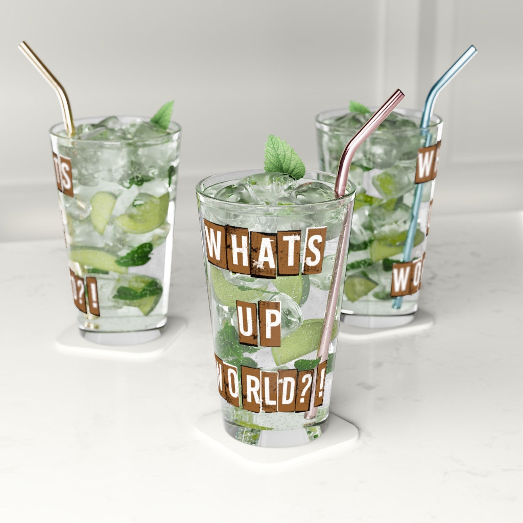 What's Up World Pint Glass, 16oz