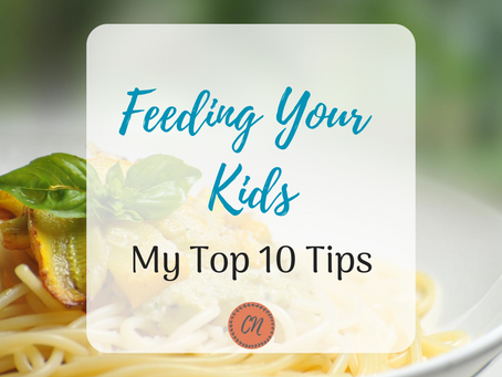 Feeding Your Kids: My Top 10 Tips