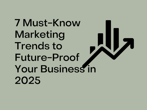 7 Must-Know Marketing Trends to Future-Proof Your Business in 2025