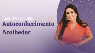 Autoconhecimento Acolhedor