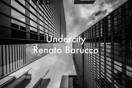 Undercity by Renato Barucco