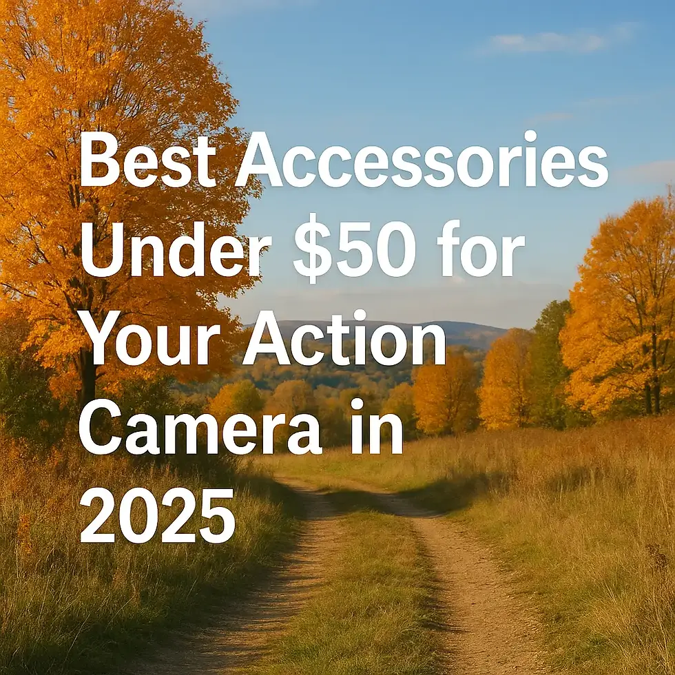📦 Best Accessories Under $50 for Your Action Camera in 2025