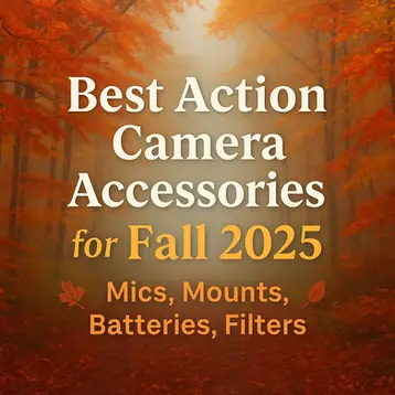Best Action Camera Accessories for Fall 2025 🍂 (Mics, Mounts, Batteries, Filters)